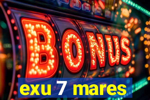 exu 7 mares